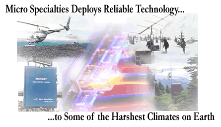 Micro Specialties Deploys Reliable Technology to some of the harshest climates on earth